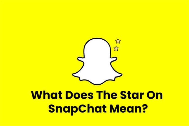 What Does The Star On Snapchat Mean? & Things You Probably Didn’t Know