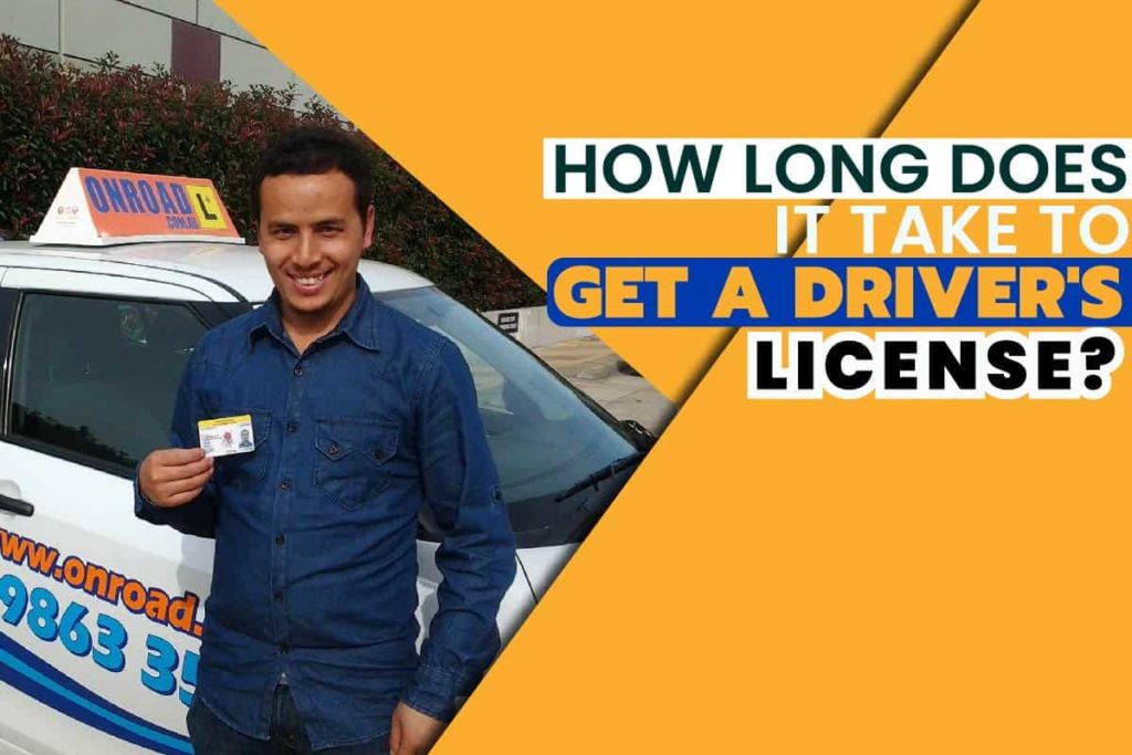 How Long Does Getting A Driver S License Take