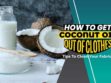 How to Get Coconut Oil Out Of Clothes