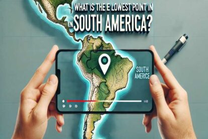 What Is The Lowest Point In South America